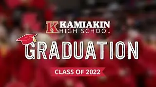 Kamiakin High School Graduation Ceremony - Class of 2022