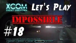 XCOM Enemy Unknown 2012 Impossible Let's Play - Part 18