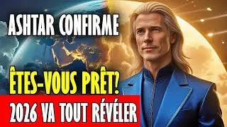⚠️ L&rsquo;AVERTISSEMENT d&rsquo;Ashtar pour 2026 que vous devez entendre !