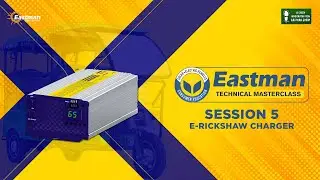 Voltsman E Rickshaw Charger-- Features, Do & Don'ts | Eastman Technical Masterclass -Session 5