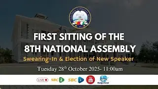 SBC LIVE |  FIRST SITTING OF THE 8TH NATIONAL ASSEMBLY (PART2)-28.10.2025