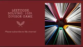 Leetcode solving: 1025. Divisor Game