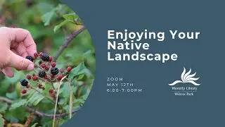 Enjoying Your Native Landscape