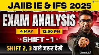 JAIIB Exam Analysis 2025 | JAIIB IE and IFS Shift 1 Analysis May 2025 | JAIIB Exam Review Today