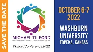 Michael Tilford Conference on Diversity and Multiculturalism: 2022