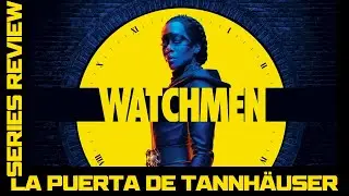 La Puerta de Tannh&auml;user 1x27 Watchmen HBO Tv Series (2019)