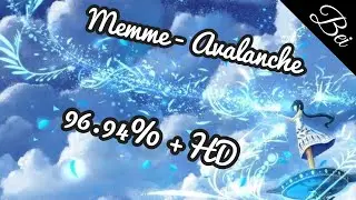 Memme - Avalanche (insane) 96.94% +HD