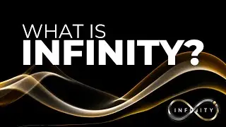 What is Infinity?