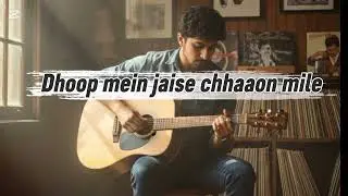 Dhoop mein jaise chhaaon mile || Teri aankhon ki jheel mein&lrm;Doob jaane de mujhe