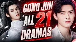 龚俊 Gong Jun | Drama List | Review all 21 dramas | CADL