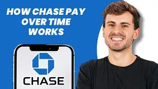 How Chase Pay Over Time Works
