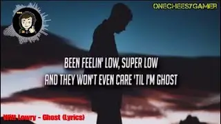 Witt Lowry - Ghost (Official Lyrics Video)