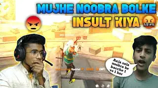 Mujha Noobra Bol Ke Insult Kiya 😡🤬 | Garena Free Fire | MNC Gaming