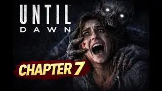 Until Dawn &ndash; Chapter 7 | Cinematic Horror (No Commentary)