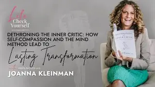 Dethrone Your Inner Critic: Self-Discovery, Self-Compassion & Personal Growth | MIND Method