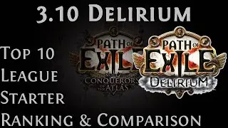 [PoE] 3.10 Delirium Top 10 Starter Builds Ranking and Comparison