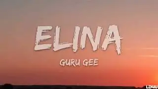 Guru Gee - Elina (Official Lyrics Video)