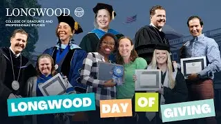 Longwood Day of Giving | Honoring Excellence: Fuel the Future for Graduate Research and Leadership