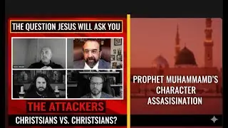 Prophet Muhammad's Character Assassination  by Christian Polemics (PBUH)