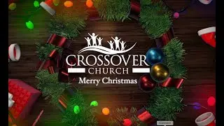 Merry Christmas From Crossover Church