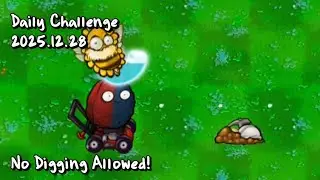 【2025.12.28】 No Digging Allowed! | Daily Challenge PvZ Hybrid Remake/Remastered