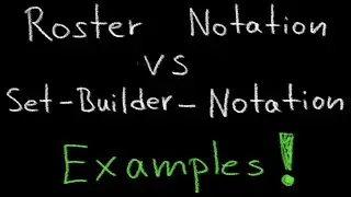 Roster Notation vs Set - Builder Notation, Examples !