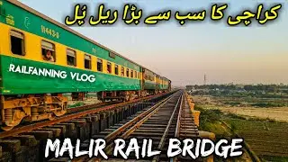 Longest Railway Bridge of Karachi: Malir Rail Bridge - RailFanning Vlog