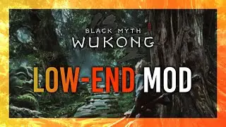 Low-End GPU Fix Mod | Optimized Low-End Graphics |  Black Myth: Wukong