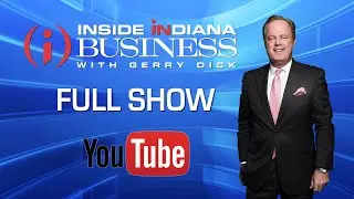 FULL SHOW: Inside INdiana Business with Gerry Dick from the Indiana Global Economic Summit