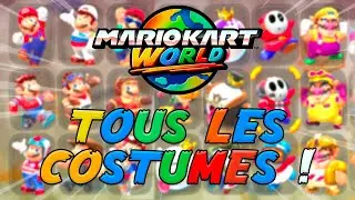MARIO KART WORLD FR | TOUS LES COSTUMES (+ astuce pour tout débloquer rapidement !)