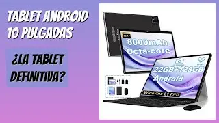 RESE&Ntilde;A (2025) : Tablet Android 10 Pulgadas. DETALLES