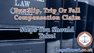 Bus Slip, Trip Or Fall Compensation Claim &ndash; Steps You Should Take 2021 UK