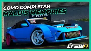 Como Completar - Malu's Memories - The Crew 2 (Hist&oacute;rias)