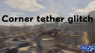 Marvel's Spider-Man 2 Corner tether glitch