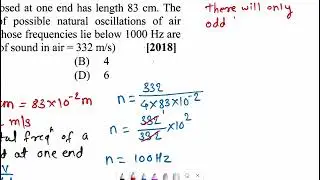 17.A pipe closed at one end has length 83 cm.The number of possible natural oscillations of possible