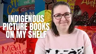 Indigenous Picture Books On My Shelf (NAIDOC Week)