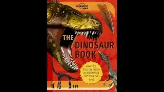 all dinosaur screentimes from Lonely Planet Kids The Dinosaur Book