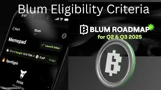 $BLUM criteria and eligibility ~How to qualify and be eligible for $Blum airdrop
