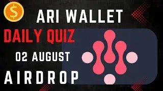 ARI Wallet Daily Quiz 02 August | Ari Wallet Testnet airdrop | Ari Wallet Quiz Today | Arichain