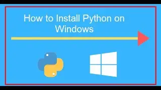 How to Installing Python on Windows 10