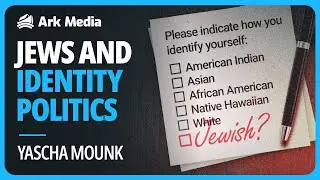 Jews and Identity Politics - with Yascha Mounk (part 2)