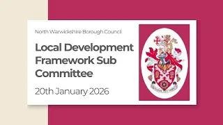 Local Development Framework Sub Committee 20th January 2026