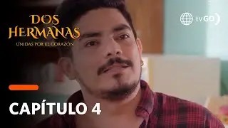 Dos Hermanas: Brayan descubrió a Yoni y Gloria (Capítulo 4)