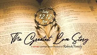 The Greatest Love Story - A Christmas Livestream Concert by Robin & Family