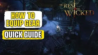 How to Equip Gear and Items in No Rest for the Wicked Quick Guide