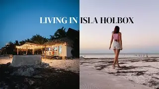 Living in Isla Holbox | Birthdays, sunsets & chit chats