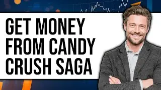 How to Get Money from Candy Crush Saga 2025 - Easy Guide