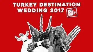 Istanbul's Destination Wedding (Behind the Scenes) | TVGTV - 2018 | VLOG Episode No. 9
