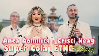 Anca Domnița și @CristiNeag 💥 Super Colaj ETNO REMAKE 🔥 NOU