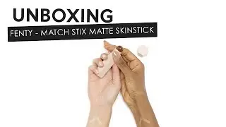SEPHORA UNBOXING: Fenty Match Stix Matte
